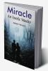 MIRACLE : An Exotic Wonder