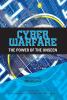 Cyber Warfare: The Power of the Unseen