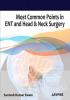 MOST COMMON POINTS IN ENT AND HEAD & NECK SURGERY