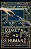 DIGITAL Vs HUMAN (ENGLISH)