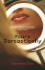 Yours Sarcastically