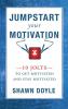 Jumpstart Your Motivation