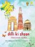 Dilli Ki Shaan Discover Delhi: The Heritage Of India’S Capital City