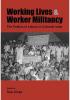 Working Lives & Worker Militancy: The Politics of Labour in Colonial India