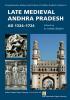 Late Medieval Andhra Pradesh AD 1324-1724