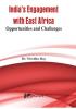 India's Engagement with East Africa- Opportunities and Challenges