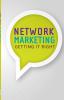 Network Marketing : Getting It Right