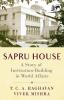 SAPRU HOUSE A Story of Institution-Building in World Affairs