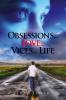 Obsessions...Love...Vices...Life