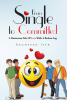 FROM SINGLE TO COMMITTED:A HUMOROUS TALE OF LOVE WITH A BROKEN LEG