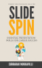 Slide Spin:Your Power of Expression