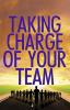 Taking Charge Of Your Team