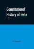 Constitutional History of India