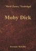 Moby Dick (World Classics Unabridged)