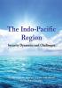 The Indo Pacific Region : Security Dynamics and Challenges