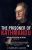 The Prisoner of Kathmandu: Brian Hodgson in Nepal 1820-43