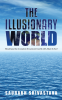 The Illusionary World