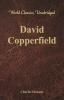 David Copperfield (World Classics Unabridged)