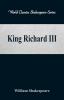 King Richard III  (World Classics Shakespeare Series)