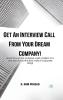 Get an Interview Call from Your Dream Company!