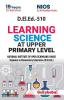 D.El.Ed.-510 Learning Science at Upper Primary Level