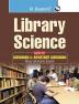 Library Science (Useful for Librarian  & Assistant Librarian Recruitment Exam)