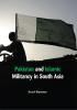 Pakistan and Islamic Militancy in South Asia