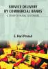 Service Delivery By Commercial Banks: a Study of Rural Customers