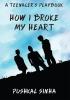 How I Broke My Heart