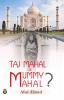 Taj Mahal Or Mommy Mahal