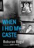 When I Hid My Caste: Stories