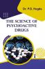 The Science of Psychoactive Drugs