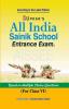 All India Sainik School Entrance Exam. (Class 6)