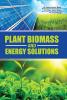 PLANT BIOMASS AND ENERGY SOLUTIONS