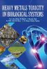 Heavy Metals Toxicity In Biological Systems