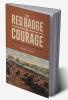 THE RED BADGE OF COURAGE An Episode of the American Civil War