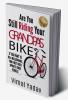 Are You Still Riding Your Grandpa'S Bike? : If You Want To Be A Millionaire You First Need Update Your Vehicle