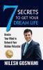 7 Secrets to Get Your Dream Life