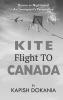 Kite to Canada:Dream or Nightmare! An Immigrant’s Perspective