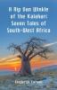 A Rip Van Winkle Of The Kalahari Seven Tales of South-West Africa