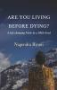 Are you Living before Dying?