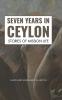 Seven Years in Ceylon