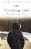 The Speaking Soul