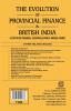 The Evolution of Provinces finance in British India