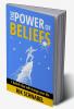 THE  POWER OF BELIEFS