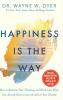 Happiness Is The Way: How To Reframe You