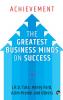 Achievement: The Greatest Business Minds On Success