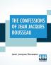 The Confessions Of Jean Jacques Rousseau