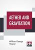 Aether And Gravitation