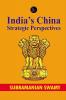 India's China:Strategic Perspectives